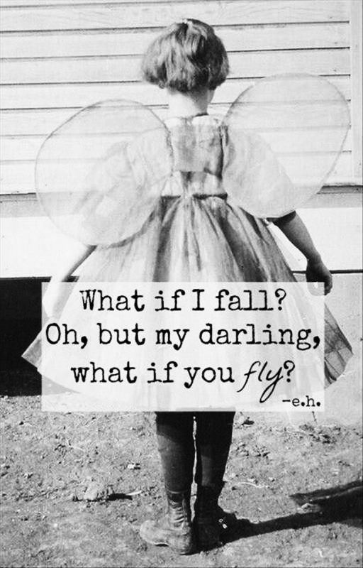 what-if-i-fall-oh-but-my-darling-what-if-you-fly-quote-1